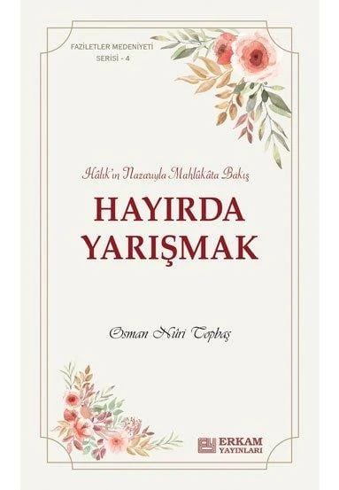 Faziletler Medeniyeti Serisi - 4 / Hayırda Yarışmak - Osman Nuri Topbaş ürün görseli 1