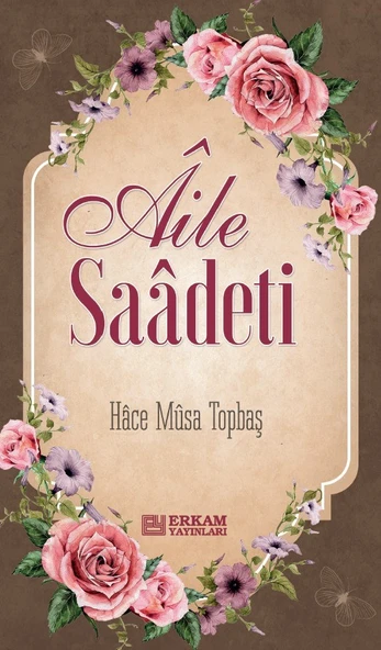 Rehber Kitaplar Serisi - 4 / Aile Saadeti - Musa Topbaş ürün görseli 1