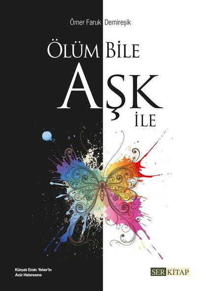 Ölüm Bile Aşk İle - Ömer Faruk Demireşik ürün görseli 1