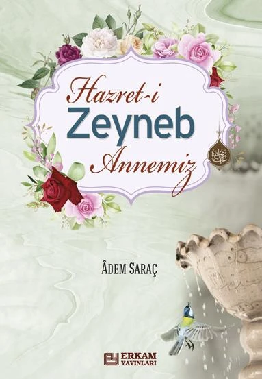 Hz. Zeynep Annemiz - Adem Saraç ürün görseli 1