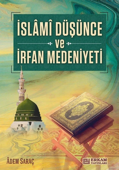 İslami Düşünce ve İrfan Medeniyeti - Adem Saraç ürün görseli 1