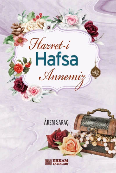 Hazreti Hafsa Annemiz - Adem Saraç ürün görseli 1