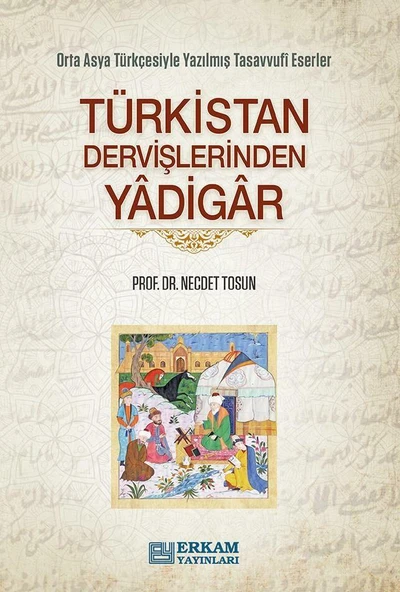 Türkistan Dervişlerinden Yadigar - Prof. Dr. Necdet Tosun ürün görseli 1
