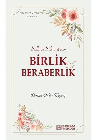 Faziletler Medeniyeti Serisi - 6 / Birlik ve Beraberlik - Osman Nuri Topbaş ürün görseli 1