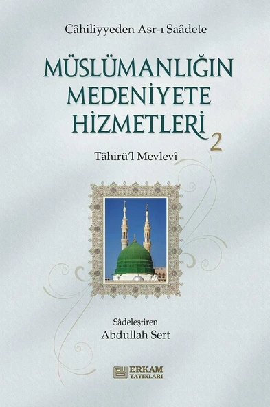 Müslümanlığın Medeniyete Hizmetleri - 2 - Tahirü'l Mevlevi ürün görseli 1