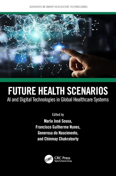 Future Health Scenarios (Advances in Smart Healthcare Technologies) Sousa Nunes ürün görseli 1
