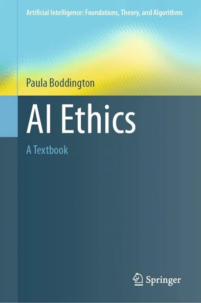 AI Ethics: A Textbook (Artificial Intelligence: Foundations, Theory, and Algorithms) Paula Boddington ürün görseli 1