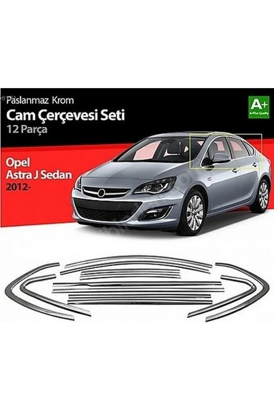 Opel Astra J Krom Cam Çerçevesi Sedan 12 Prç. 2010 Sonrası Modeller ürün görseli 1