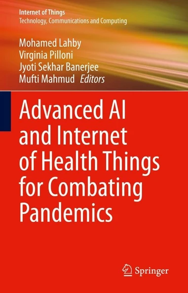Advanced AI and Internet of Health Things for Combating Pandemics (Internet of Things Lahby Pilloni ürün görseli 1
