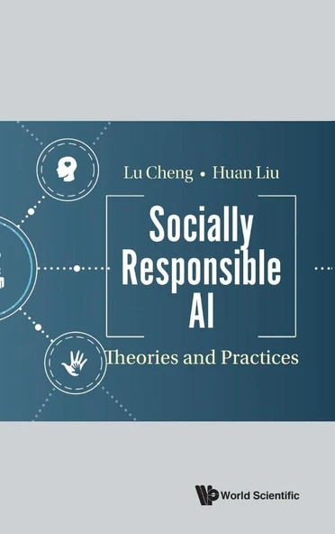 Socially Responsible Ai: Theories And Practices Lu Cheng Huan Liu ürün görseli 1