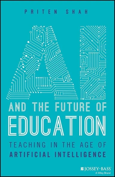 AI and the Future of Education: Teaching in the Age of Artificial Intelligence Priten Shah ürün görseli 1