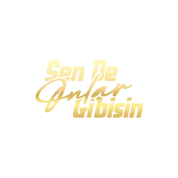 Sen de Onlar Gibisin Araba Sticker 17x17 Cm Gold ürün görseli 1