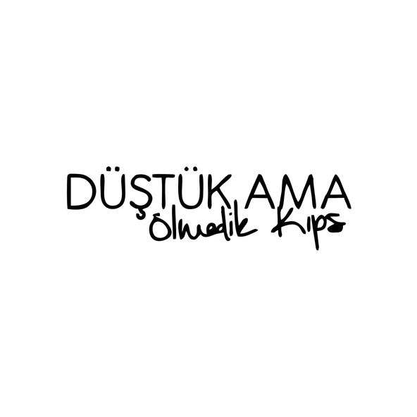 Düştük Ama Ölmedik Kıps Araba Sticker 17x17 Cm Siyah ürün görseli 1