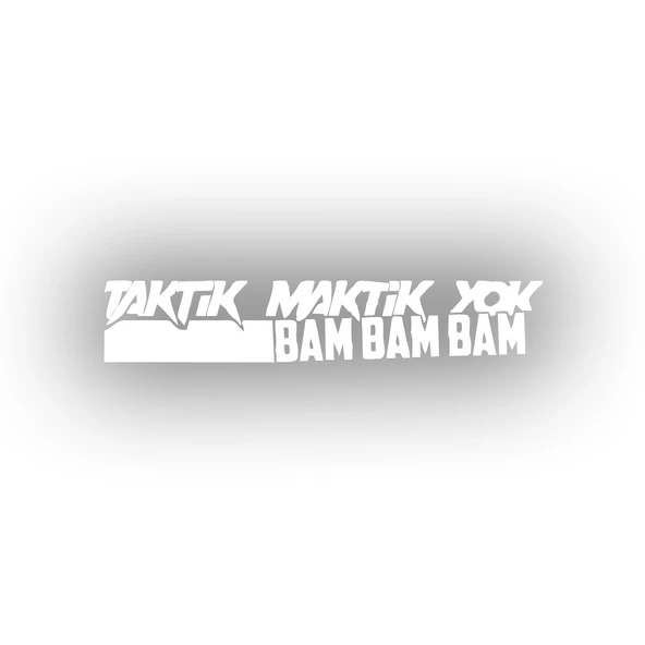 Taktik Maktik Yok Bambambam Araba Sticker 17x17 Cm Beyaz ürün görseli 1