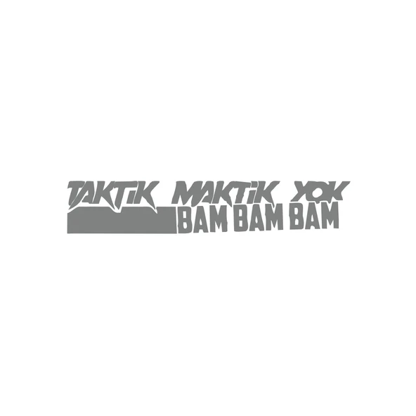 Taktik Maktik Yok Bambambam Araba Sticker 17x17 Cm Gri ürün görseli 1