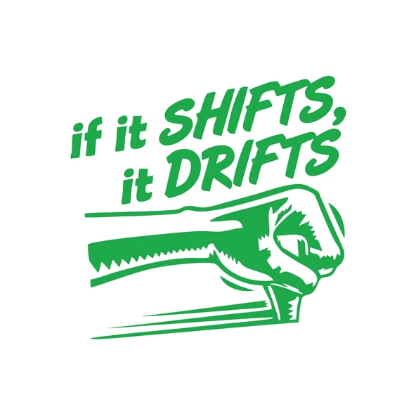 If It Shifts It Drifts Araba Sticker 17x17 Cm Yeşil ürün görseli 1