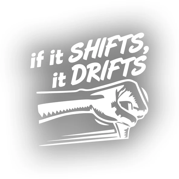If It Shifts It Drifts Araba Sticker 17x17 Cm Beyaz ürün görseli 1