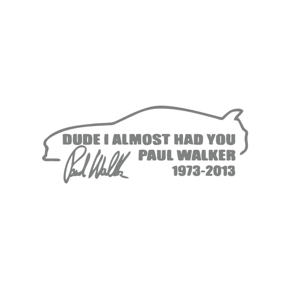 Paul Walker Söz ve İmza Araba Sticker 17x17 Cm Gri ürün görseli 1