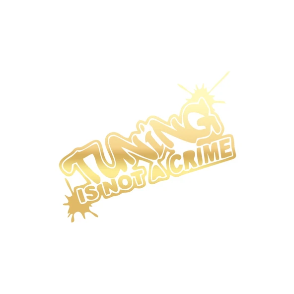 Tuning Is Not a Crime Araba Sticker 17x17 Cm Gold ürün görseli 1