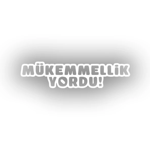 Mükemmellik Yordu Araba Sticker 17x17 Cm Beyaz ürün görseli 1