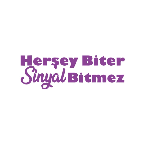 Her Şey Biter Sinyal Bitmez Araba Sticker 17x17 Cm Mor ürün görseli 1