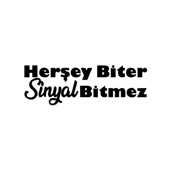 Her Şey Biter Sinyal Bitmez Araba Sticker 17x17 Cm Siyah ürün görseli 1