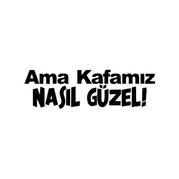Ama Kafamız Nasıl Güzel Araba Sticker 17x17 Cm Siyah ürün görseli 1