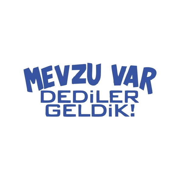 Mevzu Var Dediler Geldik Araba Sticker 17x17 Cm Mavi ürün görseli 1