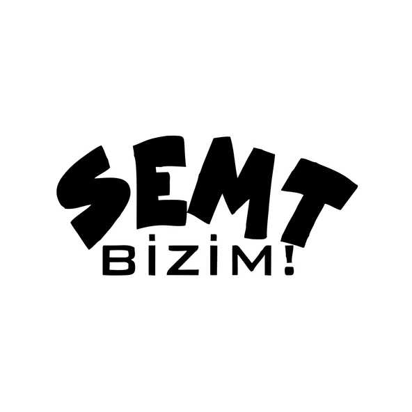 Semt Bizim Araba Sticker 17x17 Cm Siyah ürün görseli 1