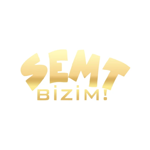 Semt Bizim Araba Sticker 17x17 Cm Gold ürün görseli 1