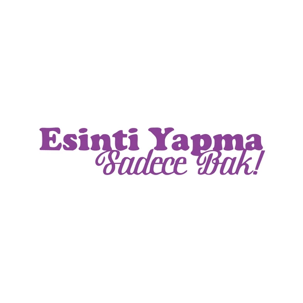 Esinti Yapma Sadece Bak Araba Sticker 17x17 Cm Mor ürün görseli 1
