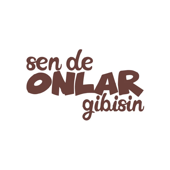 Sen de Onlar Gibisin Araba Sticker 17x17 Cm Kahverengi ürün görseli 1