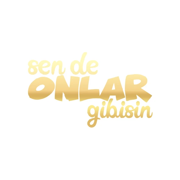 Sen de Onlar Gibisin Araba Sticker 17x17 Cm Gold ürün görseli 1