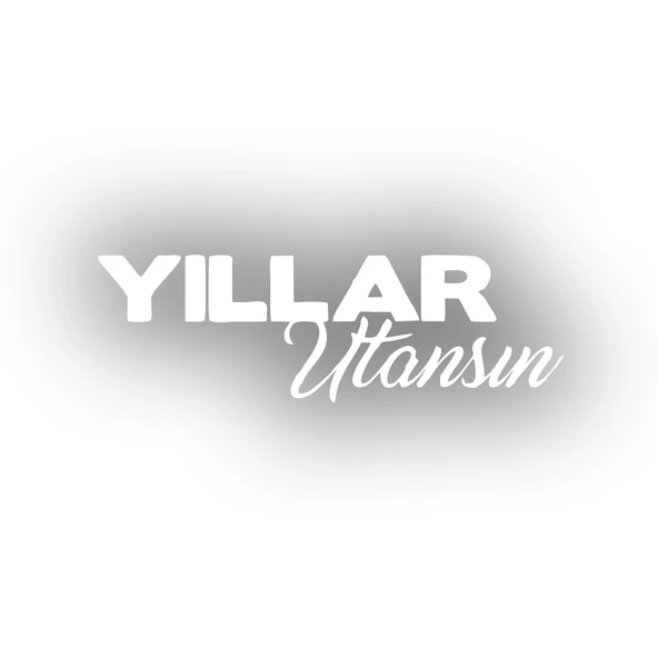 Yıllar Utansın Araba Sticker 17x17 Cm Beyaz ürün görseli 1