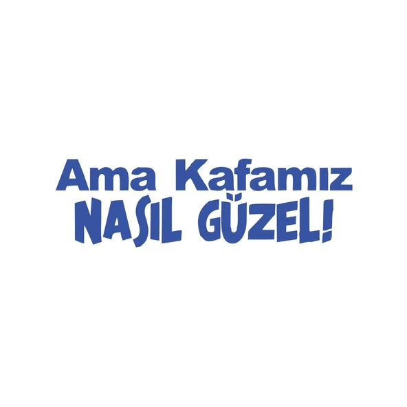 Ama Kafamız Nasıl Güzel Araba Sticker 17x17 Cm Mavi ürün görseli 1
