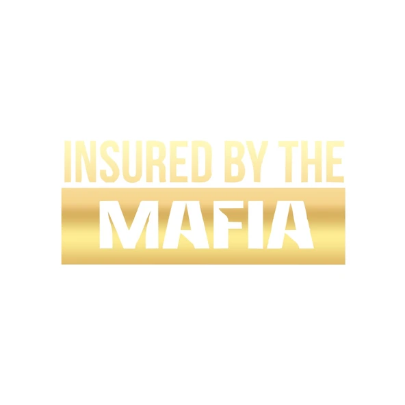 Insured By The Mafia Araba Sticker 17x17 Cm Gold ürün görseli 1