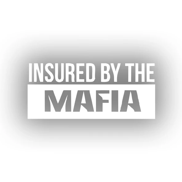Insured By The Mafia Araba Sticker 17x17 Cm Beyaz ürün görseli 1