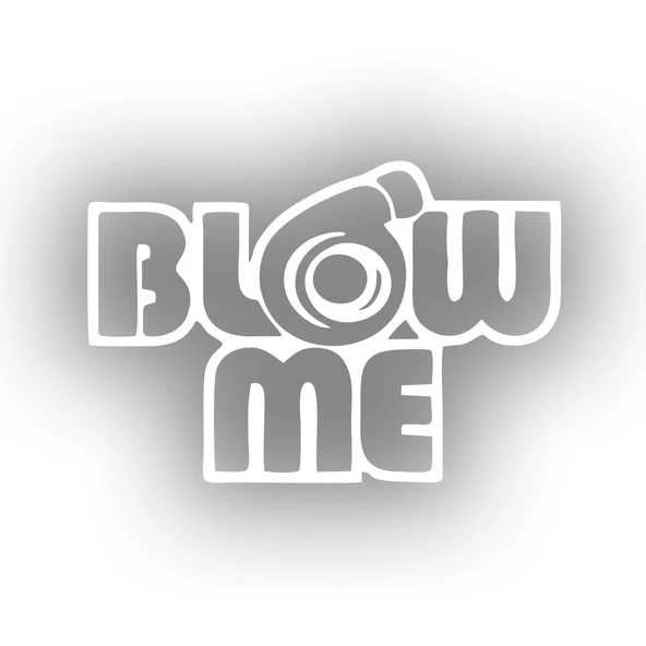Blow Me Araba Sticker 17x17 Cm Beyaz ürün görseli 1