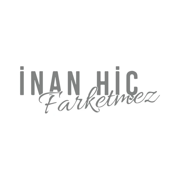İnan Hiç Fark Etmez Sticker 17x17 Cm Gri ürün görseli 1