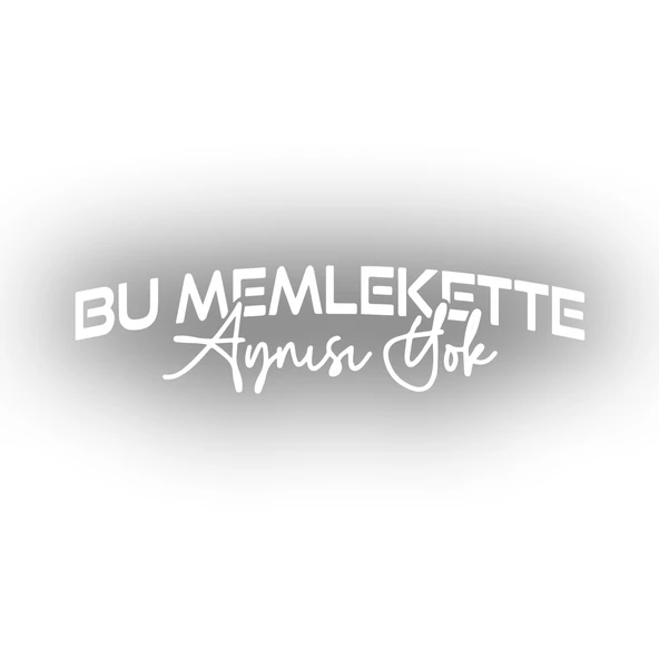 Bu Memlekette Aynısından Yok Sticker 17x17 Cm Beyaz ürün görseli 1