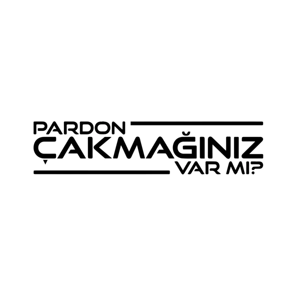 Pardon Çakmağınız var mı Sticker 17x17 Cm Siyah ürün görseli 1