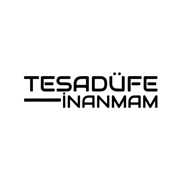 Tesadüfe İnanmam Sticker 17x17 Cm Siyah ürün görseli 1
