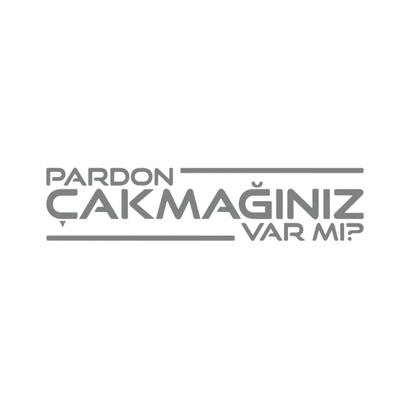 Pardon Çakmağınız var mı Sticker 17x17 Cm Gri ürün görseli 1