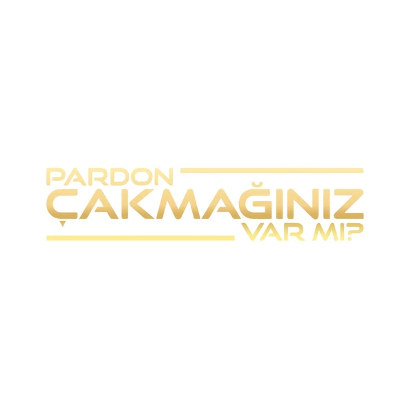Pardon Çakmağınız var mı Sticker 17x17 Cm Gold ürün görseli 1