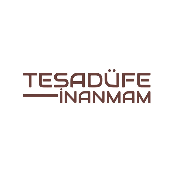 Tesadüfe İnanmam Sticker 17x17 Cm Kahverengi ürün görseli 1