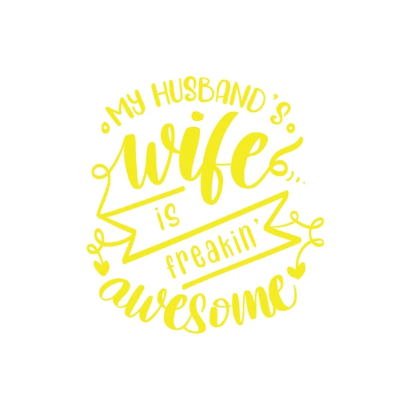 My Husband Wife Awesome Sticker 17x17 Cm Sarı ürün görseli 1
