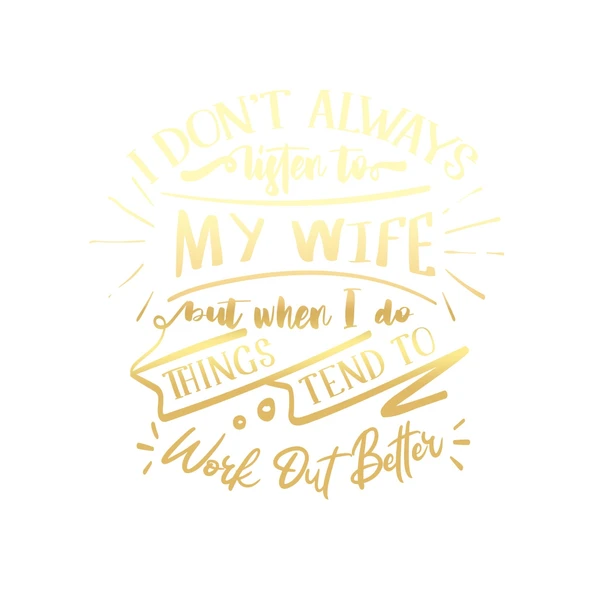 İ dont Listening to My wife Sticker 17x17 Cm Gold ürün görseli 1