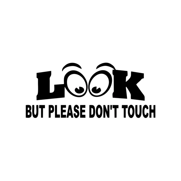 Bak ama dokunma İngilizce Sticker 17x17 Cm Siyah ürün görseli 1