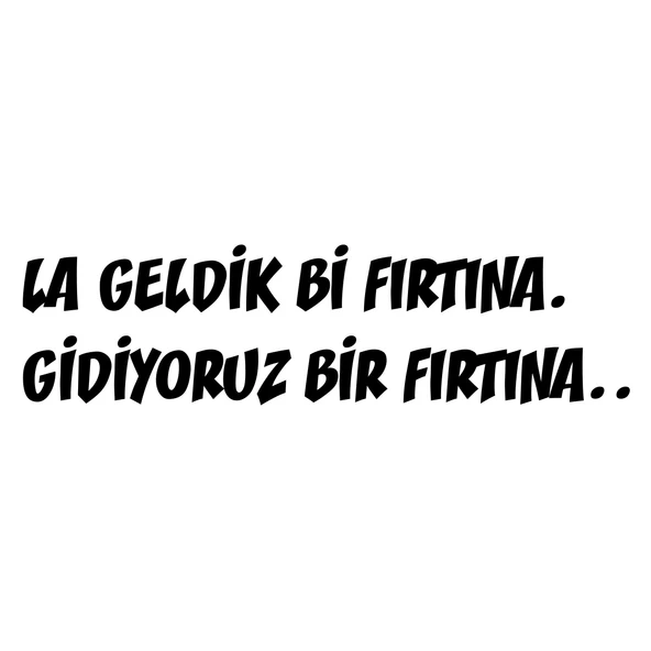 Geldik bi fırtına gidiyoruz bir fırtına sticker 17x17 Cm Siyah ürün görseli 1