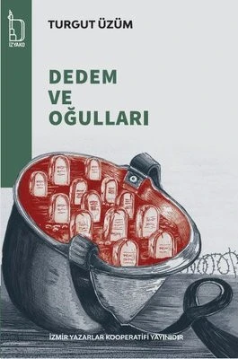 Dedem ve Oğulları - Turgut Üzüm - İZYAKO Yayınları ürün görseli 1